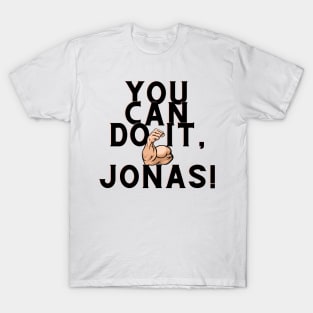 You can do it, Jonas T-Shirt